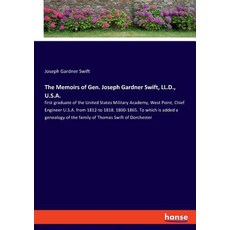 (영문도서)The Memoirs of Gen. Joseph Gardner Swift LL.D. U.S.A.: first graduate of the U... Paperback, Hansebooks, English, 9783337734282