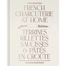 (영문도서) French Charcuterie at Home: Terrines Rillettes Saucisses & Patés En Croûte Hardcover, Tra Publishing, English, 9781962098076