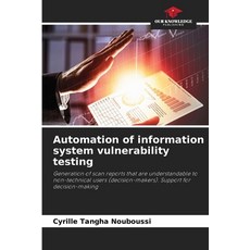 (영문도서)Automation of information system vulnerability testing Paperback, Our Knowledge Publishing, English, 9786630021233 Our Knowledge Publishing, English, 9786630021233