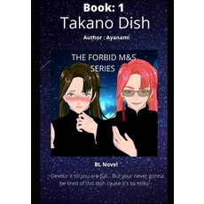 Takano Dish: book one Paperback, Independently Published, English, 9798588553735