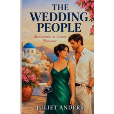 (영문도서)The Wedding People: An Enemies-to-Lovers Romance Paperback, Juliet Anders LLC, English, 9798295890161