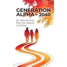 (영문도서)Generation Alpha - 2040 Hardcover, Spines, English, 9798902239369