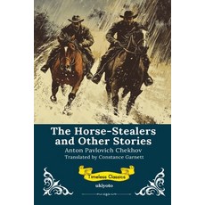 (영문도서)The Horse-Stealers and Other Stories Timeless Classics Paperback, Ukiyoto Publishing, English, 9789371825153