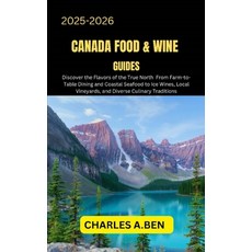 (英文圖書)Canada Food & Wine Guides: Discover the Flavors of the True North from Farm-to-T... 平裝版, Independently Published, 英文