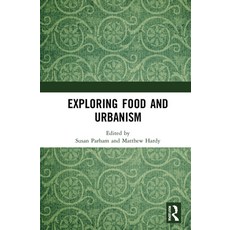 (영문도서) Exploring Food and Urbanism Hardcover, Routledge, English, 9781032000503