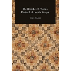 (英文圖書)The Homilies of Photius Patriarch of Constantinople 平裝版, Dumbarton Oaks Research Lib..., 英文