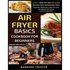 Air Fryer Cookbook Basics For Beginners Paperback, Millennium Publishing Ltd, English, 9781913361242