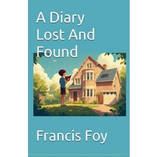 (영문도서)A Diary Lost And Found Paperback, Francis Foy, English, 9798224137039