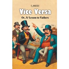 (영문도서) Vice Versa Or A Lesson to Fathers Paperback, Double 9 Books, English, 9789368093381