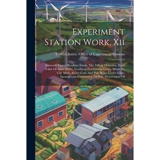 (영문도서) Experiment Station Work Xii: Seaweed Cereal Breakfast Foods The Tilling Of Grains Food Va... Paperback, Legare Street Press, English, 9781022321205