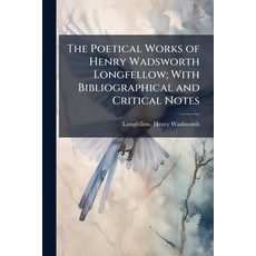 (英文書)The Poetical Works of Henry Wadsworth Longfellow; With Bibliographical and Criti... 平裝版, Nabu Press, 英文