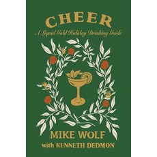 (영문도서) Cheer: A Liquid Gold Holiday Drinking Guide Paperback, Turner, English, 9781684425631
