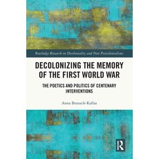 (英文圖書)Decolonizing the Memory of the First World War: The Poetics and Politics of Cent... 平裝版, Routledge, 英文