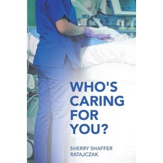 (영문도서) Who's Caring For You? Paperback, Archway Publishing, English, 9781665756426