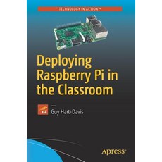 (영문도서) Deploying Raspberry Pi in the Classroom Paperback, Apress, English, 9781484223031