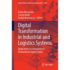 (영문도서)Digital Transformation in Industrial and Logistics Systems: Applications to Auto... Paperback, Springer, English, 9783032185471 Springer, English, 9783032185471