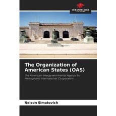 (영문도서)The Organization of American States (OAS) Paperback, Our Knowledge Publishing, English, 9786630062816 Our Knowledge Publishing, English, 9786630062816