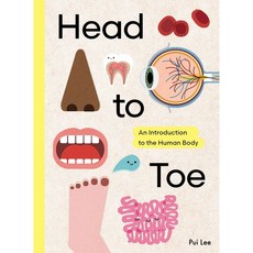 Head to Toe: An Introduction to the Human Body (精裝) / Pui Lee, 詳見詳細資訊