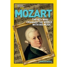 (영문도서) Mozart: The Boy Who Changed the World with His Music Paperback, National Geographic Kids