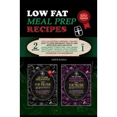 Low Fat Meal Prep Recipes: This collection contains 2 books: How to cook breakfast snacks and appet... Hardcover, Karen Russell, English, 9781802674088