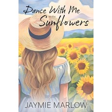 (영문도서)Dance With Me In The Sunflowers Paperback, Independently Published, English, 9798297264038