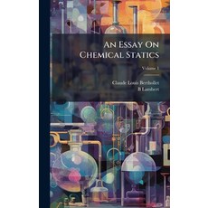 (영문도서)An Essay On Chemical Statics Hardcover, Hutson Street Press, English, 9781023798990