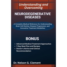 (英文圖書)Understanding and Overcoming Neurodegenerative Diseases: A Complete Medical Refe... 平裝版, Independently Published, English