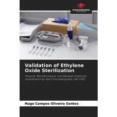 (영문도서)Validation of Ethylene Oxide Sterilization Paperback, Our Knowledge Publishing, English, 9786209294938
