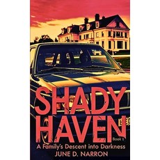 (영문도서)Shady Haven: A Family's Descent into Darkness: A Chilling and Atmospheric Suspen... Paperback, Independently Published, English, 9798265742933