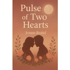 (영문도서)Pulse of Two Hearts Paperback, Arman Rashid, English, 9798233940583