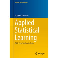 (영문도서) Applied Statistical Learning: With Case Studies in Stata Hardcover, Springer, English, 9783031333897