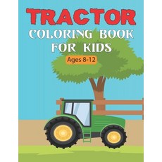 Tractor Coloring Book For Kids: A Simple and Unique Tractor Coloring Images Perfect For Beginners Bo... Paperback, Independently Published, English, 9798555392367