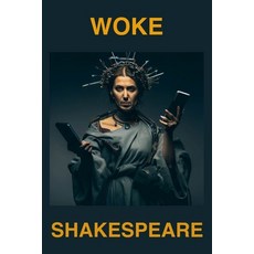 (영문도서) Woke Shakespeare: Rethinking Shakespeare for a New Era Paperback, Independently Published, English, 9798304153065