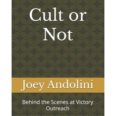 (영문도서) Cult or Not: Behind the Scenes at Victory Outreach Paperback, Independently Published, English, 9798410835602
