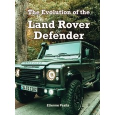 (영문도서) The Evolution Of The Land Rover Defender Hardcover, Independently Published, English, 9789918958849