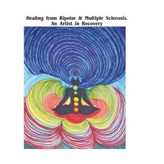 (영문도서) Recovering From Bipolar and Multiple Sclerosis an Artist in Recovery Paperback, Independently Published, English, 9798883122681