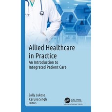 (英文圖書)Allied Healthcare in Practice: An Introduction to Integrated Patient Care 精裝版, Apple Academic Press, English, Hardcover