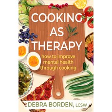(영문도서)Cooking as Therapy: How to Improve Mental Health Through Cooking Paperback, Alcove Press, English, 9798892422895