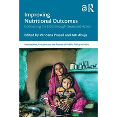 (英文圖書)Improving Nutritional Outcomes: Connecting the Dots Through Grounded Action 平裝版, Routledge, 英文