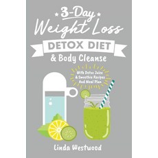 (영문도서) Detox (3rd Edition): 3-Day Weight Loss Detox Diet & Body Cleanse (With Detox Juice & Smoothie... Paperback, Venture Ink, English, 9781925997071