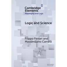 (영문도서) Logic and Science: An Exploration of Logical Anti-Exceptionalism Paperback, Cambridge University Press, English, 9781009233903