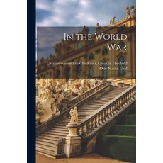 (영문도서) In the World War Paperback, Legare Street Press, English, 9781021485823