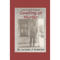 (영문도서) Counting On Murder: Jesse Wolford Mysteries Paperback, Independently Published, English, 9798396280649