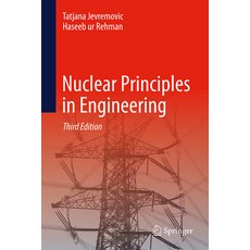 (영문도서) Nuclear Principles in Engineering Hardcover, Springer, English, 9783031719417