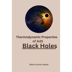 (영문도서) Thermodynamic Properties of AdS Black Holes Paperback, Self Pulish, English, 9787594088669