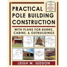 (영문도서) Practical Pole Building Construction: With Plans for Barns Cabins & Outbuildings Paperback, Echo Point Books & Media, LLC, English, 9781648370601