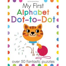 My First Alphabet Dot-To-Dot: Over 50 Fantastic Puzzles Paperback, B.E.S.