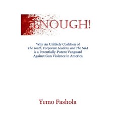 (영문도서) Enough!: Why An Unlikely Coalition of The Youth Corporate Leaders and The NRA... Paperback, Bedrock House, English, 9780692119099