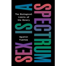 (영문도서) Sex Is a Spectrum: The Biological Limits of the Binary Hardcover, Princeton University Press, English, 9780691249414
