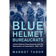 (영문도서) Blue Helmet Bureaucrats Paperback, Cambridge University Press, English, 9781009264938